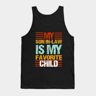 My Son In Law Is My Favorite Child Funny Family Humor Retro T-Shirt Tank Top